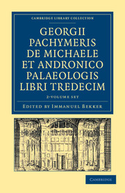 Georgii Pachymeris de Michaele et Andronico Palaeologis libri tredecim