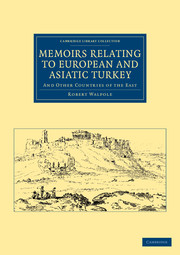 Memoirs Relating to European and Asiatic Turkey