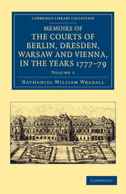 Memoirs of the Courts of Berlin, Dresden, Warsaw, and Vienna, in the Years 1777, 1778, and 1779
