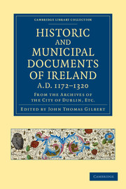 Historic and Municipal Documents of Ireland, A.D. 1172–1320