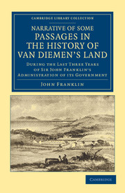 Narrative of Some Passages in the History of Van Diemen's Land