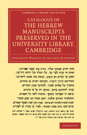 Catalogue of the Hebrew Manuscripts Preserved in the University Library, Cambridge