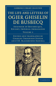 The Life and Letters of Ogier Ghiselin de Busbecq