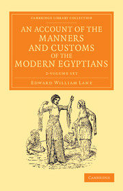 An Account of the Manners and Customs of the Modern Egyptians