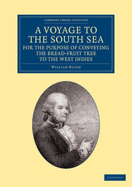 A Voyage to the South Sea, for the Purpose of Conveying the Bread-fruit ...