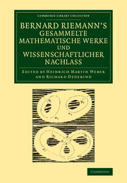 Bernard Riemann's gesammelte mathematische Werke und wissenschaftlicher Nachlass