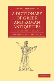 A Dictionary of Greek and Roman Antiquities