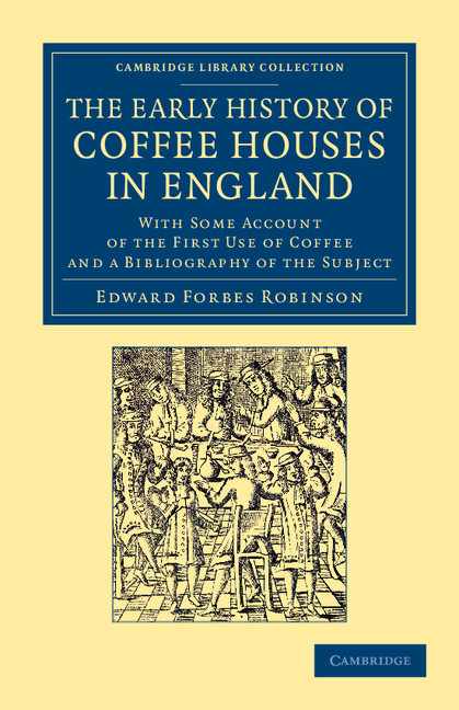 the early history of coffee houses in england