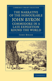 The Narrative of the Honourable John Byron, Commodore in a Late Expedition round the World