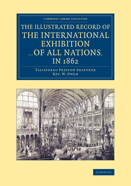 The Illustrated Record of the International Exhibition ... of All Nations, in 1862