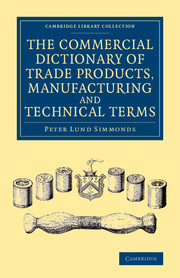 The Commercial Dictionary of Trade Products, Manufacturing and Technical Terms