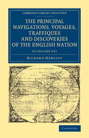 The Principal Navigations Voyages Traffiques and Discoveries of the English Nation