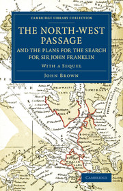 The North-West Passage and the Plans for the Search for Sir John Franklin