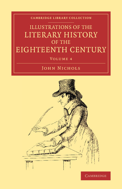 Illustrations Of The Literary History Of The Eighteenth Century