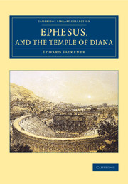 Ephesus, and the Temple of Diana