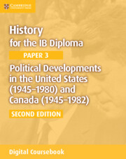 Political Developments in the United States (1945–1980) and Canada (1945–1982) Digital Coursebook (2 Years)
