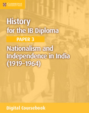 History for the IB Diploma Paper 3 Nationalism and Independence in India (1919–1964) Digital Coursebook (2 Years)