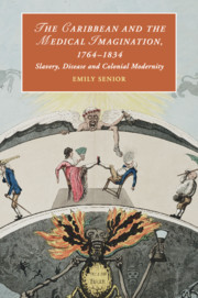 The Caribbean and the Medical Imagination, 1764–1834