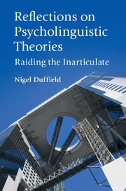 Reflections on Psycholinguistic Theories