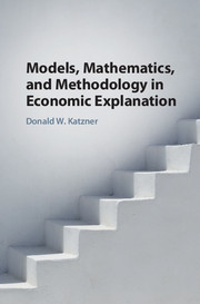 Models, Mathematics, and Methodology in Economic Explanation