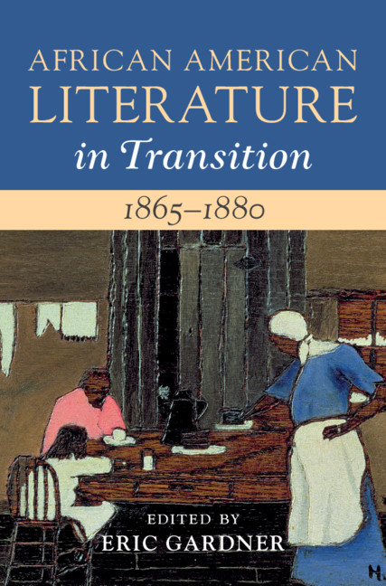 African American Literature In Transition 18651880