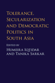 Tolerance, Secularization and Democratic Politics in South Asia