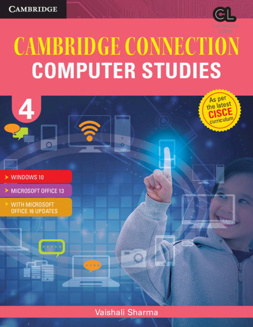 Cambridge Connection Computer Studies Level 4 Student's Book for ICSE Schools