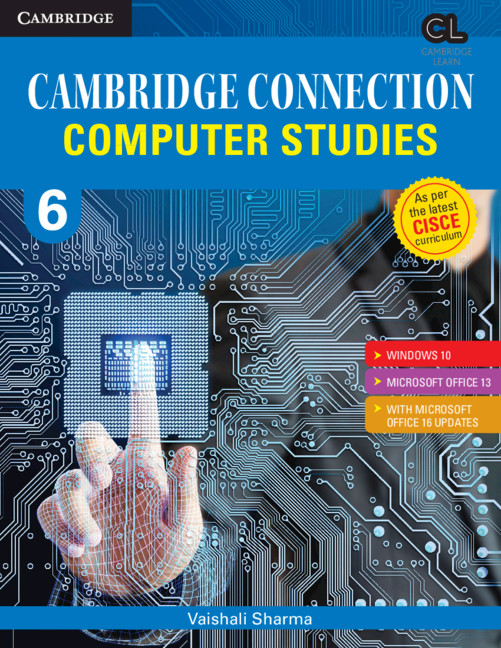 Cambridge Connection Computer Studies Level 6 Student's Book for ICSE Schools