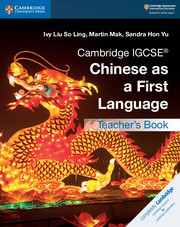 Cambridge IGCSE® Chinese as a First Language Teacher's Book
