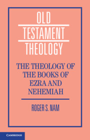 The Theology of the Books of Ezra and Nehemiah