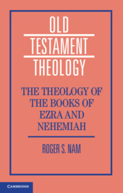 The Theology of the Books of Ezra and Nehemiah