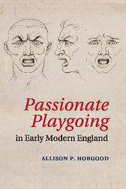 Passionate Playgoing in Early Modern England