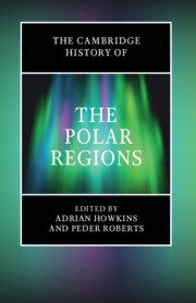 The Cambridge History of the Polar Regions