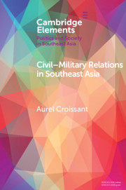 Civil Military Relations In Southeast Asia By Aurel Croissant - 