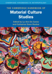 The Cambridge Handbook of Material Culture Studies