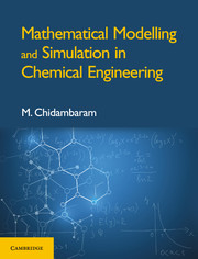 Mathematical Modelling and Simulation in Chemical Engineering