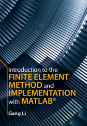 Introduction to the Finite Element Method and Implementation with MATLAB®