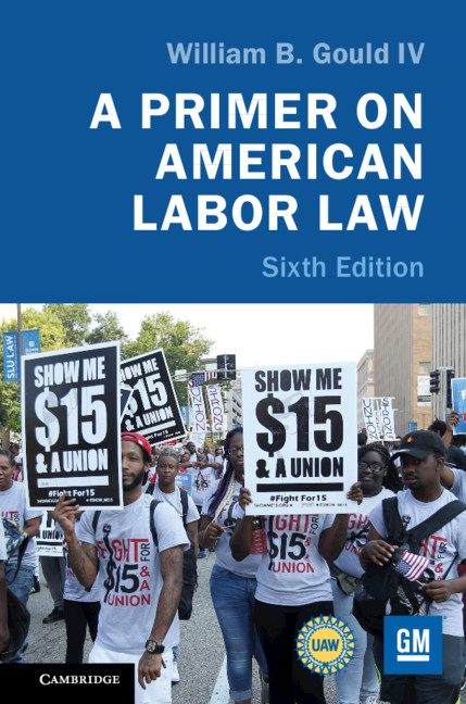 The National Labor Relations Act And Related Labor Law Chapter 3 A Primer On American Labor Law