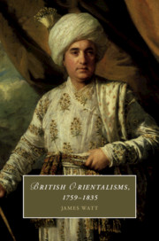 British Orientalisms, 1759–1835