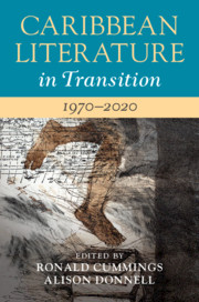 Caribbean Literature in Transition, 1970–2020