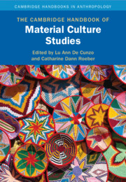 The Cambridge Handbook of Material Culture Studies
