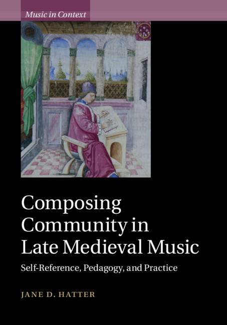 Music About Musicians Part I Composing Community In Late Medieval Music