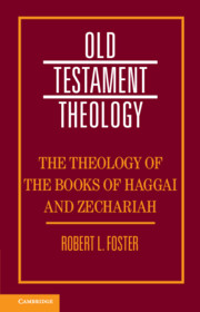 The Theology of the Books of Haggai and Zechariah