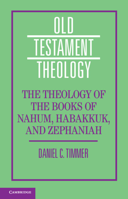 The Theology Of The Books Of Nahum, Habakkuk, And Zephaniah