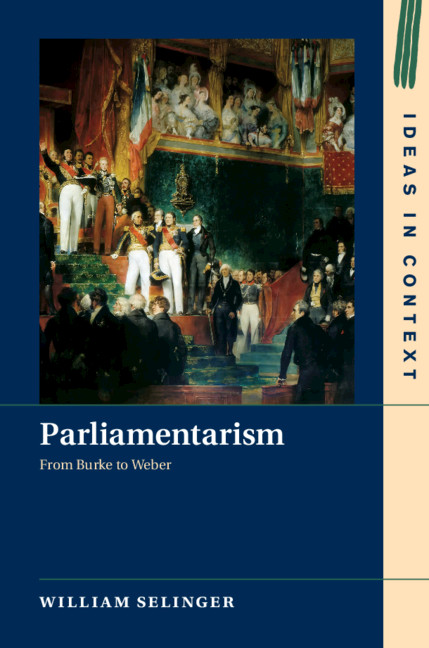 Reinventing Parliamentarism The Significance Of Benjamin Constant Chapter 4 Parliamentarism