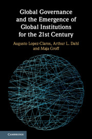 Global Governance and the Emergence of Global Institutions for the 21st Century