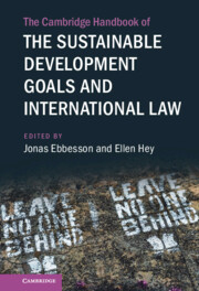 The Cambridge Handbook of the Sustainable Development Goals and International Law