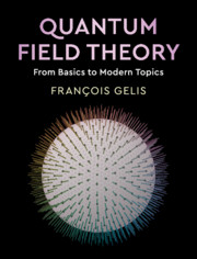 Quantum Field Theory | Theoretical physics and mathematical physics