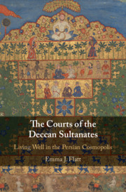 The Courts of the Deccan Sultanates