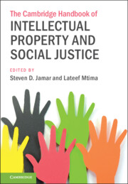 The Cambridge Handbook of Intellectual Property and Social Justice